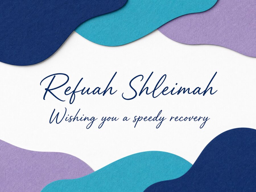Refuah Shleimah Get Well Soon